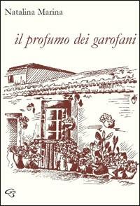 Il profumo dei garofani - Natalina Marina - copertina