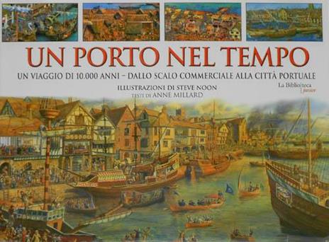 Un porto nel tempo - Steve Noon,Anne Millard - 3