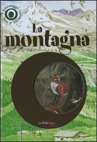 La montagna. I paesaggi intorno a noi. Con gadget - Ferruccio Cucchiarini - copertina