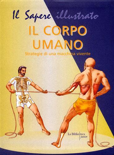 Il corpo umano. Strategie di una macchina vivente - Barbara Gallavotti - copertina