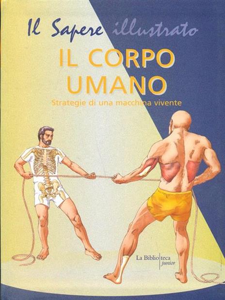 Il corpo umano. Strategie di una macchina vivente - Barbara Gallavotti - 3