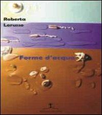 Forme d'acqua - Roberta Lorusso - copertina