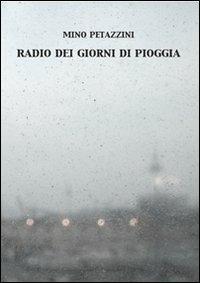 Radio dei giorni di pioggia - Mino Petazzini - copertina
