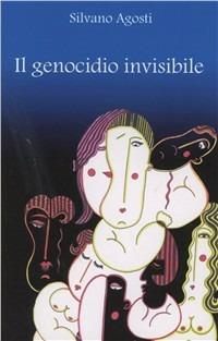 Il genocidio invisibile - Silvano Agosti - copertina