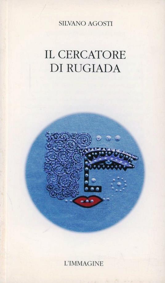 Il cercatore di rugiada - Silvano Agosti - copertina