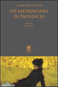 Un matrimonio in provincia - Marchesa Colombi - copertina