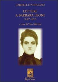 Lettere a Barbara Leoni (1887-1892) - Gabriele D'Annunzio - copertina