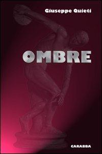 Ombre e altri racconti - Giuseppe Quieti - copertina