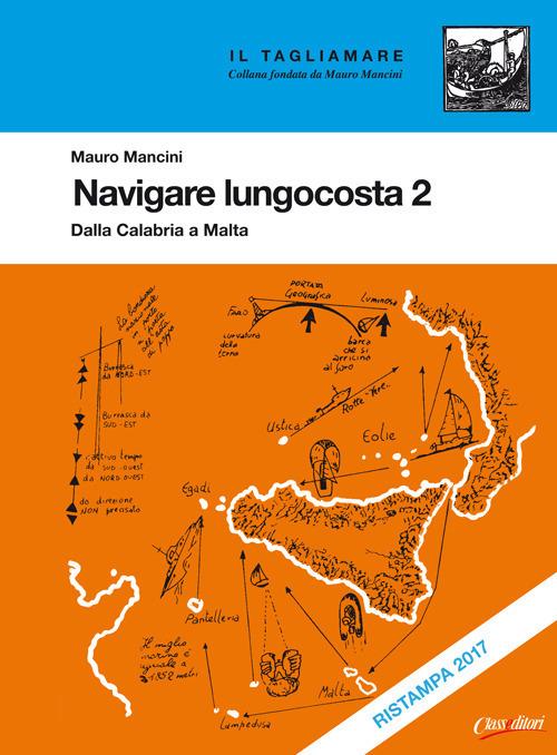 Navigare lungocosta. Vol. 2: Dalla Calabria a Malta - Mauro Mancini - copertina