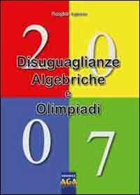 Diseguaglianze Algebriche e Olimpiadi 2007 - Ligouras Panagiote - copertina