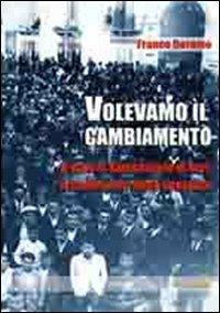 Volevamo il cambiamento - Franco Deramo - copertina