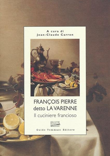 Il cuciniere francioso - Francois P. de La Varenne - copertina