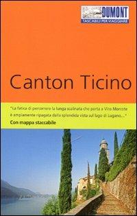 Canton Ticino. Con Carta geografica ripiegata - Barbara Schaefer - copertina