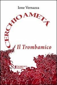 Cerchio a metà. Il trombamico - Ione Vernazza - copertina