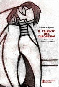 Il talento del disordine - Emilio Pagano - copertina