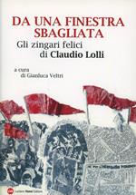 Da una finestra sbagliata. Gli zingari felici di Claudio Lolli