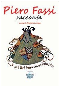 Piero Fassi racconta. Ediz. illustrata - Piero Fassi - copertina