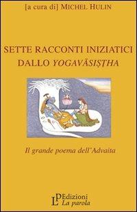 Sette racconti iniziatici dallo yoga-vasistha - copertina