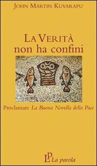 La verità non ha confini - John Martin Kuvarapu - copertina