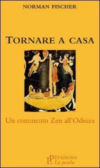 Tornare a casa. Un commento zen all'Odissea - Norman Fischer - copertina