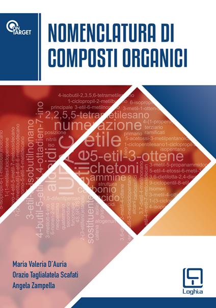 Nomenclatura di composti organici. Ediz. per la scuola - Maria Valeria D'Auria,Orazio Taglialatela Scafati,Angela Zampella - copertina