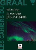 In viaggio con i Vikinghi. Les Cahiers du GRAAL 3 - Centro Studi Giancarlo Barbadoro