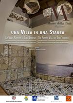 Una villa in una stanza. La villa romana di Sant'Imbenia. Documentazione, conservazione e musealizzazione dei reperti di scavo. Ediz. multilingue