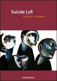 Suicide loft - Gordon J. Leenders - copertina