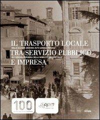 Il trasporto locale tra servizio pubblico e impresa - Renato Covino,Stefano De Cenzo - copertina