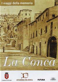 I viaggi della memoria. La conca. Con DVD - Sandro Allegrini - copertina