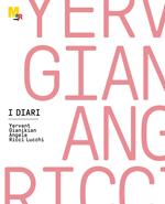 I diari. Yervant Gianikian, Angela Ricci Lucchi. Ediz. illustrata