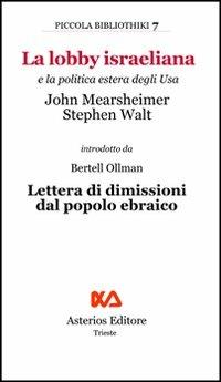 La lobby israeliana e la politica estera degli USA - John J. Mearsheimer,Stephen M. Walt - copertina