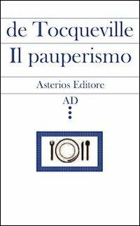 Il pauperismo - Alexis de Tocqueville - copertina