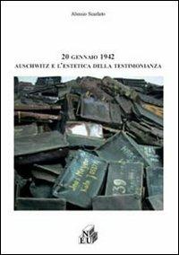 20 gennaio 1042. Auschwitz e l'estetica della testimonianza - Alessio Scarlato - copertina