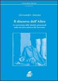 Il discorso dell'altro. La costruzione delle identità omosessuali nella narrativa polacca del Novecento - Alessandro Amenta - copertina