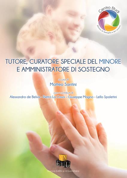 Tutore, curatore speciale del minore e amministratore di sostegno - copertina