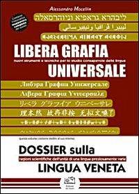 Libera grafia universale. Nuovi strumenti e tecniche per lo studio consapevole delle lingue - Alessandro Mocellin - copertina