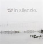 In silenzio. Ediz. italiana e inglese