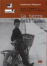 La terra dell'uomo. Storie e immagini su Danilo Dolci e la Sicilia. Con DVD