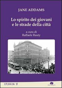 Lo spirito dei giovani e le strade della città - Jane Addams - copertina