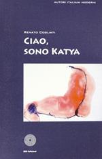 Ciao, sono Katya