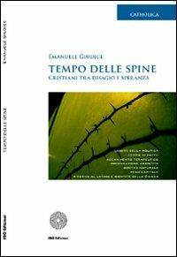 Tempo delle spine. Cristiani tra disagio e speranza - Emanuele Giudice - copertina