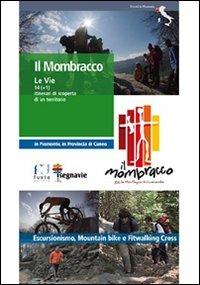 Il Mombracco. Le vie 14 (+ 1) itinerari di scoperta di un territorio - copertina