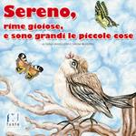 Sereno, rime gioiose e sono grandi le piccole cose