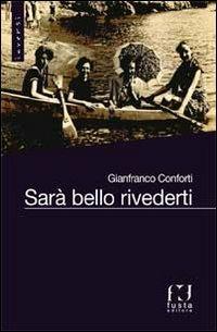 Sarà bello rivederti - Gianfranco Conforti - copertina