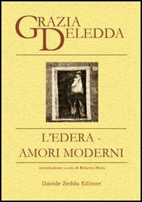 L' edera. Amori moderni - Grazia Deledda - copertina