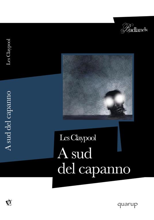 A sud del capanno - Les Claypool,F. Genovesi - ebook