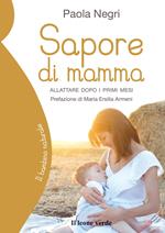 Sapore di mamma. Allattare dopo i primi mesi