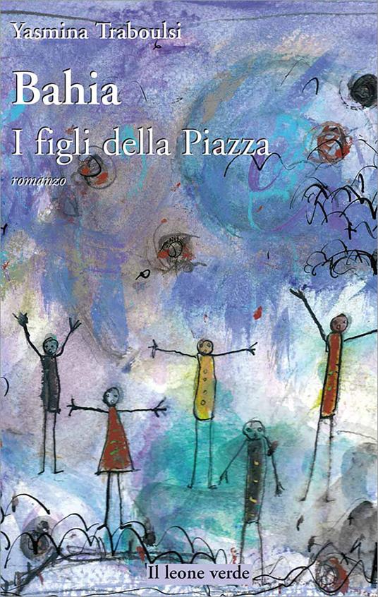 Bahia. I figli della piazza - Yasmina Traboulsi - copertina