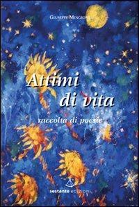 Attimi di vita. Raccolta di poesie - Giuseppe Mingione - copertina